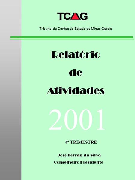 2001 Relatório de Atividades 4º TRIMESTRE José Ferraz da Silva