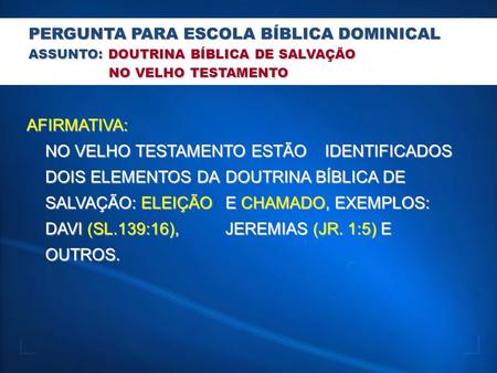 PERGUNTA PARA ESCOLA BÍBLICA DOMINICAL