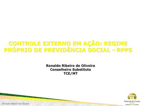 CONTROLE EXTERNO EM AÇÃO: REGIME PRÓPRIO DE PREVIDÊNCIA SOCIAL - RPPS