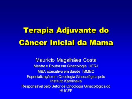Terapia Adjuvante do Câncer Inicial da Mama
