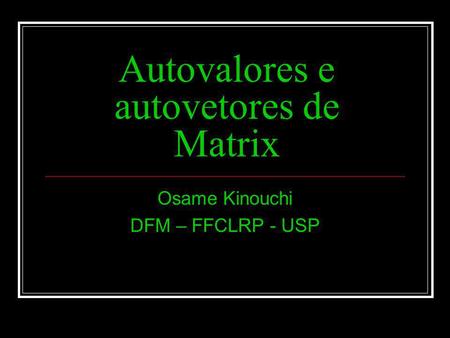 Autovalores e autovetores de Matrix