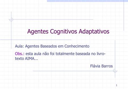 Agentes Cognitivos Adaptativos