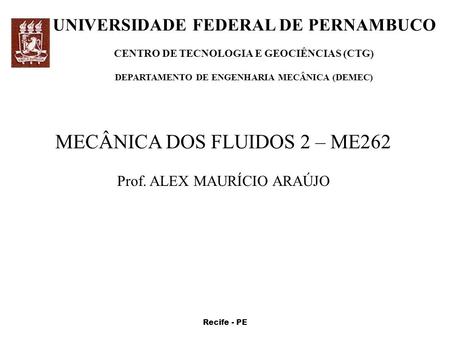 MECÂNICA DOS FLUIDOS 2 – ME262
