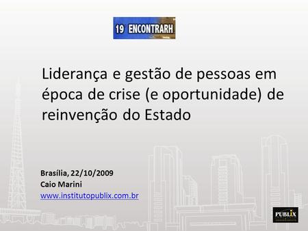 Brasília, 22/10/2009 Caio Marini