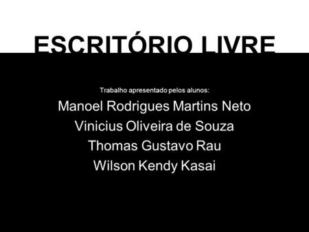 ESCRITÓRIO LIVRE Manoel Rodrigues Martins Neto
