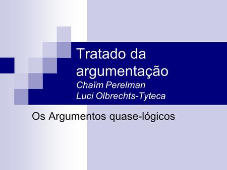 Tratado da argumentação Chaïm Perelman Luci Olbrechts-Tyteca