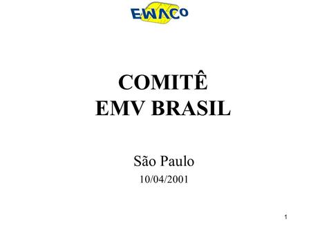COMITÊ EMV BRASIL São Paulo 10/04/2001.