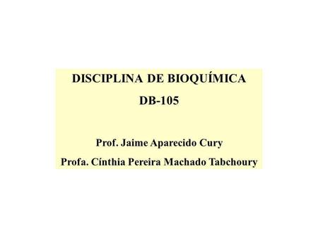 DISCIPLINA DE BIOQUÍMICA DB-105