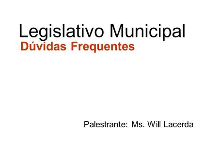 Palestrante: Ms. Will Lacerda