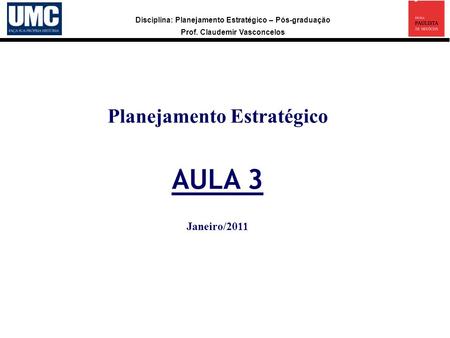 Planejamento Estratégico AULA 3 Janeiro/2011