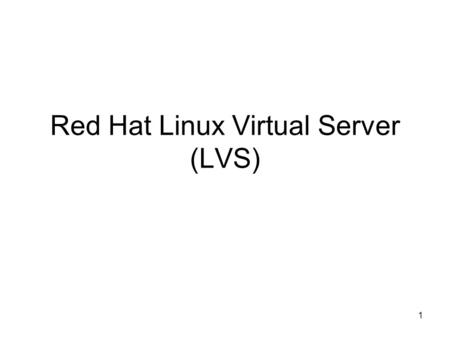 Red Hat Linux Virtual Server (LVS)