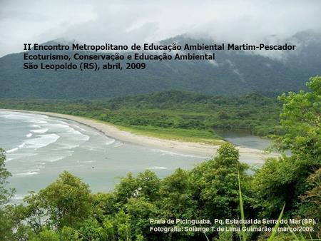 II Encontro Metropolitano de Educação Ambiental Martim-Pescador