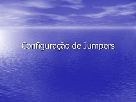 Configuração de Jumpers
