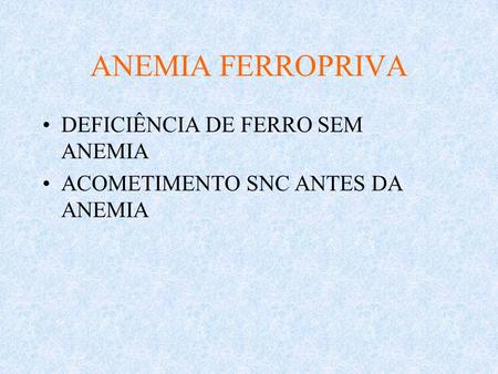 ANEMIA FERROPRIVA DEFICIÊNCIA DE FERRO SEM ANEMIA