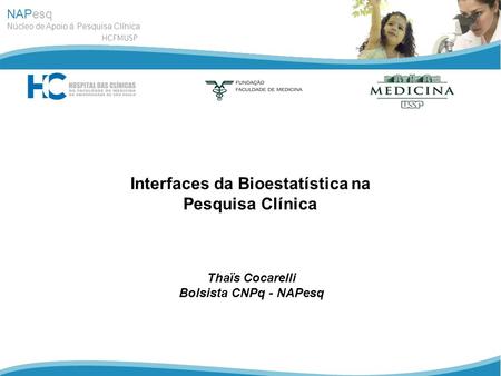 Interfaces da Bioestatística na Pesquisa Clínica