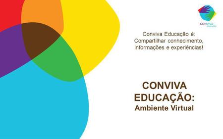 CONVIVA EDUCAÇÃO: Ambiente Virtual