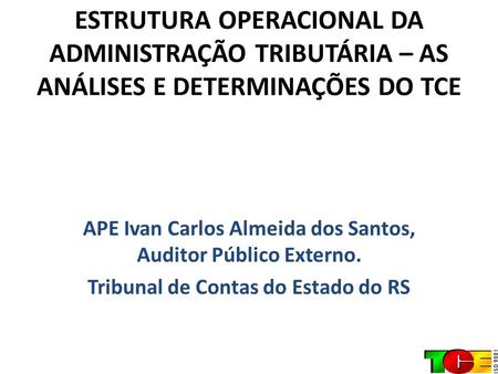 APE Ivan Carlos Almeida dos Santos, Auditor Público Externo.