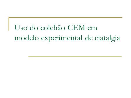 Uso do colchão CEM em modelo experimental de ciatalgia