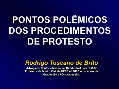 PONTOS POLÊMICOS DOS PROCEDIMENTOS DE PROTESTO