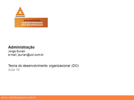 Administração Teoria do desenvolvimento organizacional (DO) Aula 10