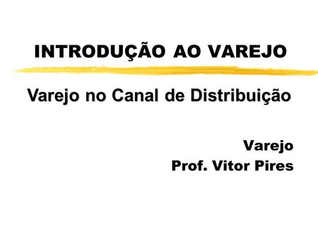 Varejo Prof. Vitor Pires