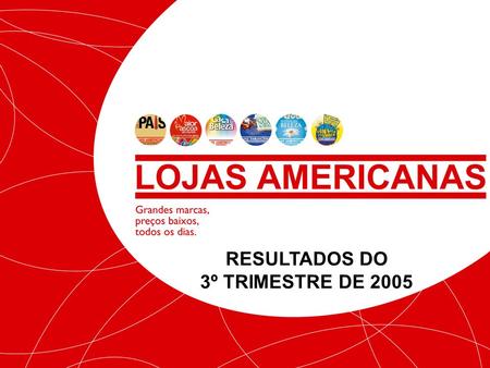 RESULTADOS DO 3º TRIMESTRE DE 2005.