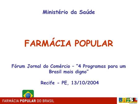 Fórum Jornal do Comércio – “4 Programas para um Brasil mais digno”