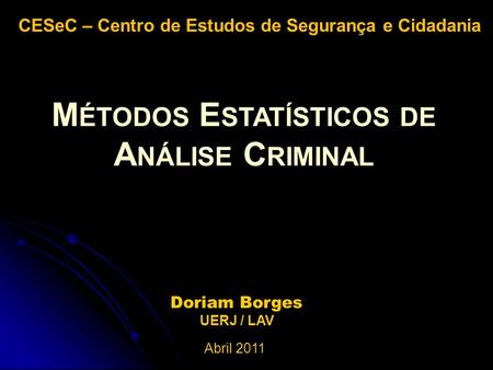 Métodos Estatísticos de Análise Criminal
