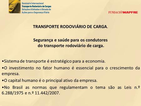 TRANSPORTE RODOVIÁRIO DE CARGA.
