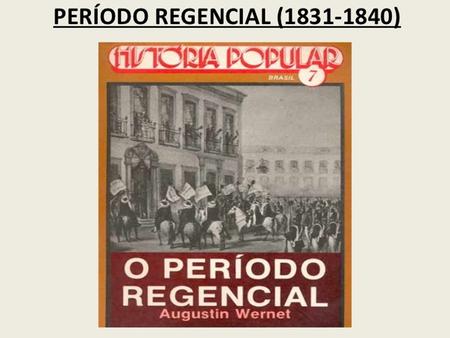 Cabanagem – 1835 – 1840 (PARÁ) CAUSAS ISOLAMENTO DA PROVÍNCIA DISCORDÂNCIA COM O GOVERNO DE D. PEDRO I OBJETIVOS INDEPENDÊNCIA.