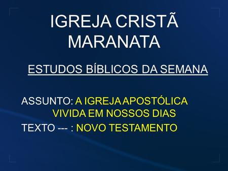 IGREJA CRISTÃ MARANATA