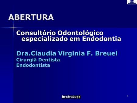 ABERTURA Consultório Odontológico especializado em Endodontia