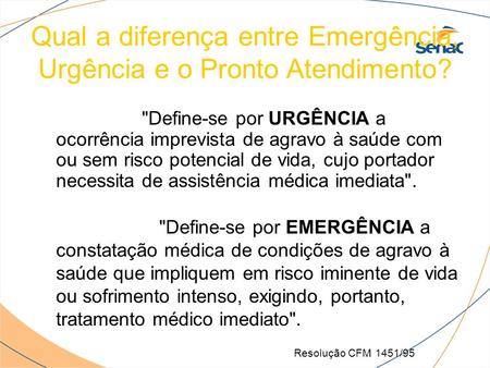 Qual a diferença entre Emergência, Urgência e o Pronto Atendimento?