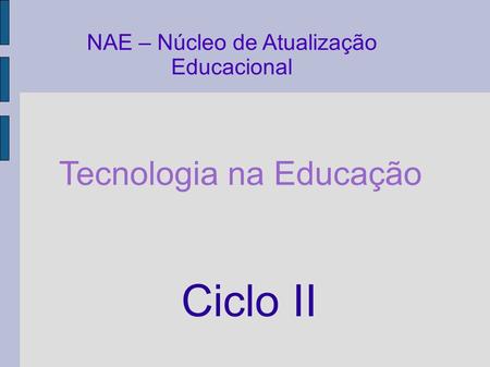 Ciclo II Tecnologia na Educação