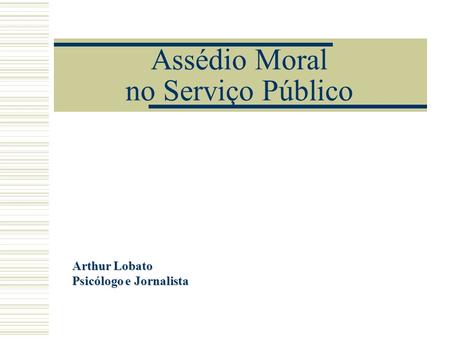 Assédio Moral no Serviço Público