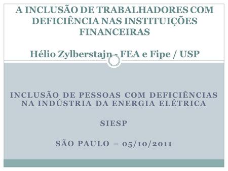 INCLUSÃO DE PESSOAS COM DEFICIÊNCIAS NA INDÚSTRIA DA ENERGIA ELÉTRICA