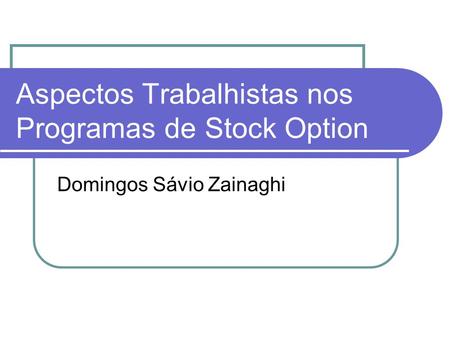Aspectos Trabalhistas nos Programas de Stock Option