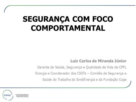 SEGURANÇA COM FOCO COMPORTAMENTAL