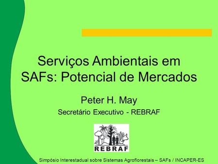 Serviços Ambientais em SAFs: Potencial de Mercados