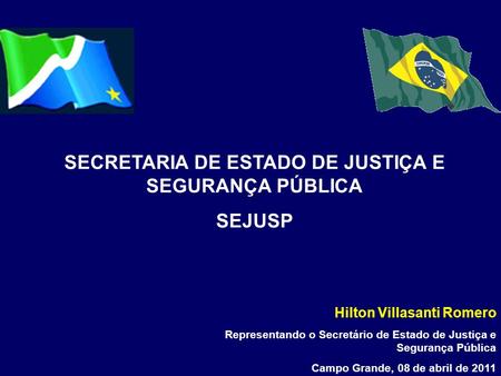 SECRETARIA DE ESTADO DE JUSTIÇA E SEGURANÇA PÚBLICA