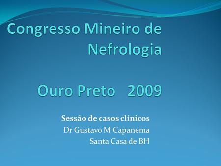 Congresso Mineiro de Nefrologia Ouro Preto 2009