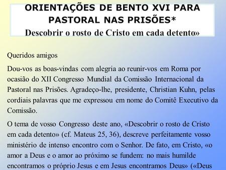 ORIENTAÇÕES DE BENTO XVI PARA PASTORAL NAS PRISÕES