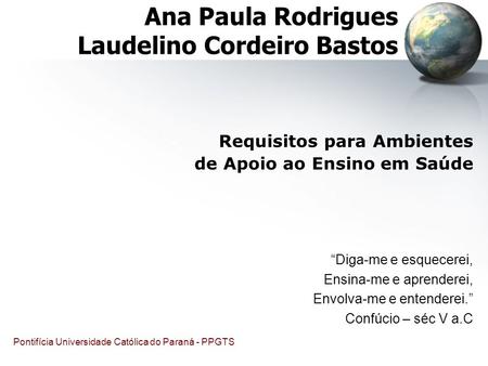 Ana Paula Rodrigues Laudelino Cordeiro Bastos