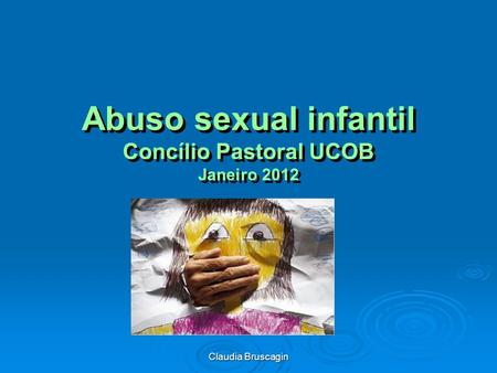 Abuso sexual infantil Concílio Pastoral UCOB Janeiro 2012