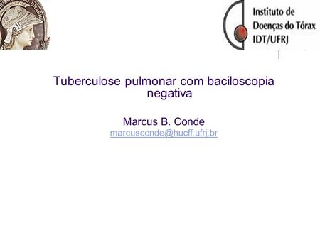 Tuberculose pulmonar com baciloscopia negativa