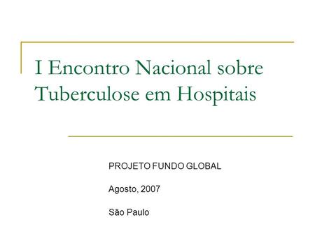 I Encontro Nacional sobre Tuberculose em Hospitais