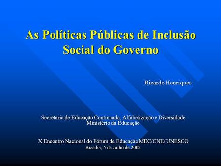 As Políticas Públicas de Inclusão Social do Governo