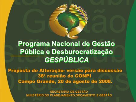 Programa Nacional de Gestão Pública e Desburocratização GESPÚBLICA