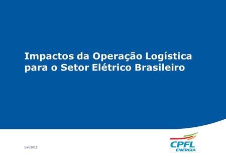 Impactos da Operação Logística para o Setor Elétrico Brasileiro