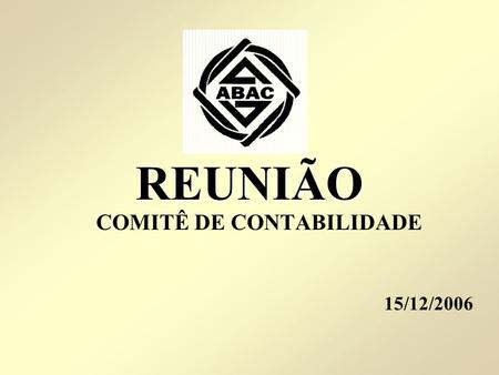 REUNIÃO COMITÊ DE CONTABILIDADE
